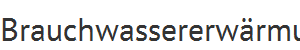 Brauchwassererwrmung